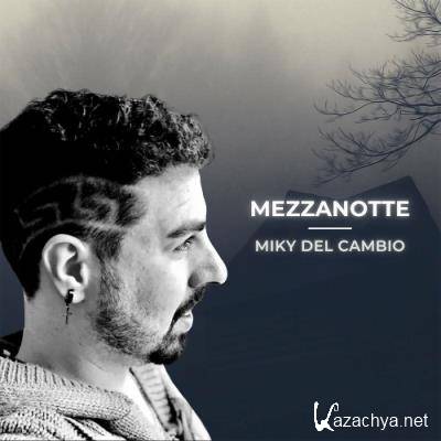 Miky Del Cambio - Mezzanotte (2022)