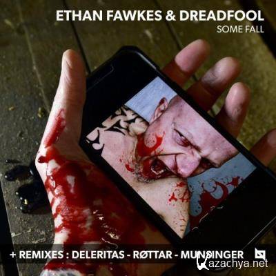 Ethan Fawkes & Dreadfool - Some Fall (2022)