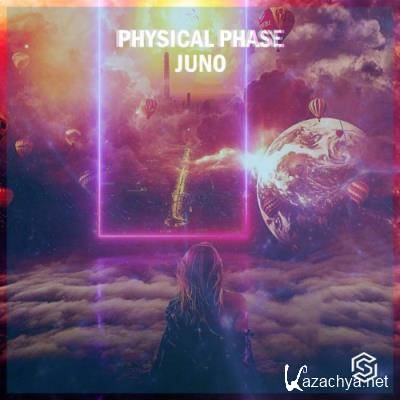 Physical Phase - Juno (2022)
