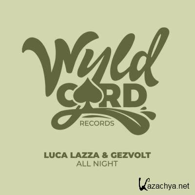 Luca Lazza & Gezvolt - All Night (2022)
