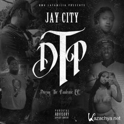 Jay City - D.T.P (During The Pandemic) (2022)