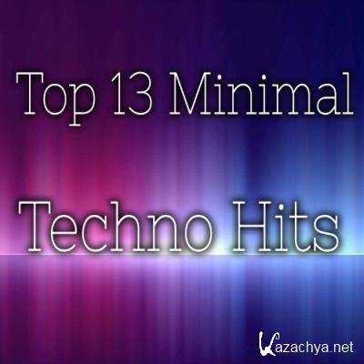 Top 13 Minimal Techno Hits (2022)