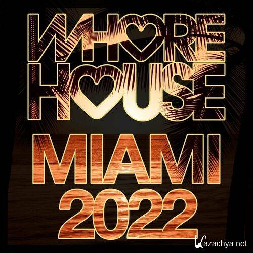 Various Artists - Whore House Miami 2022 (2022)