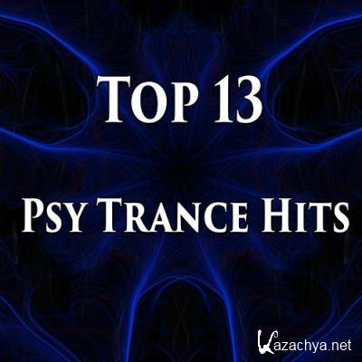 Top 13 Psy Trance Hits (2022)