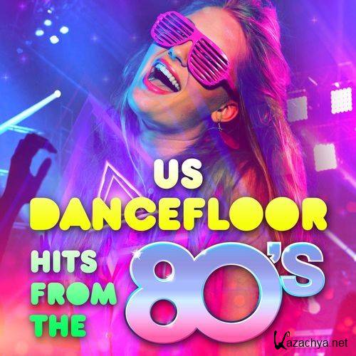 Various Artists - US Dancefloor Hits from the 80's (2022)