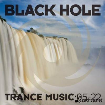 Black Hole Trance Music 05-22 (2022)