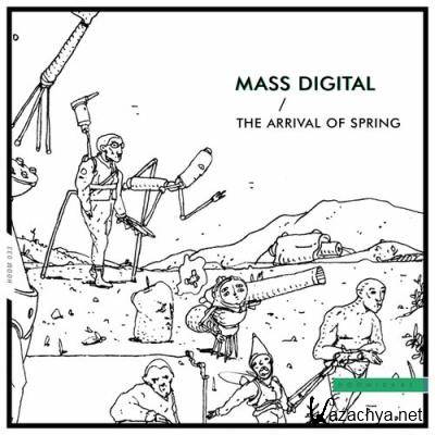 Mass Digital - The Arrival of Spring (2022)