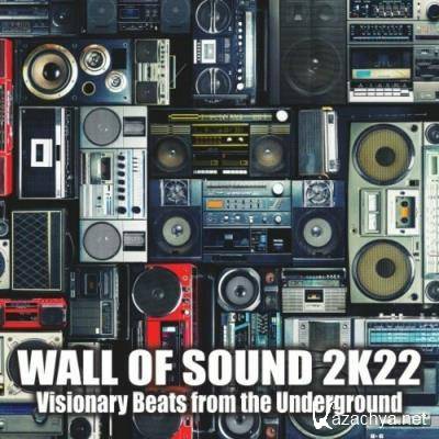 Wall of Sound 2k22: Visionary Beats from the Underground (2022)