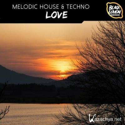 Black Lemon - Melodic House & Techno Love (2022)