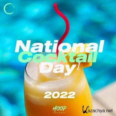 National Cocktail Day 2022: The Right Music To Drink Your Favorite Cocktail By Hoop Records (2022)