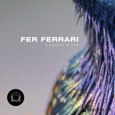 Fer Ferrari - A Question Of Time (2022)