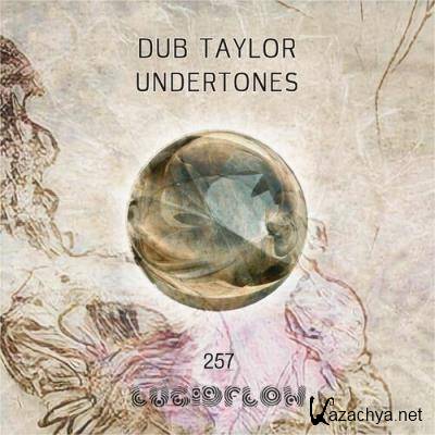 Dub Taylor - Undertones (2022)