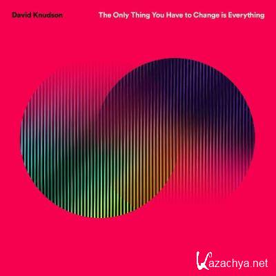 David Knudson, The Sand Band - The Only Thing You Have to Change is Everything (2022)