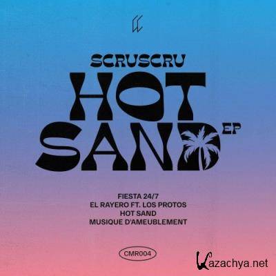 Scruscru - Hot Sand EP (2022)