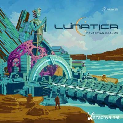 Lunatica - Psytopian Realms (2022)