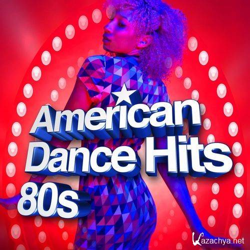 Various Artists - American Dance Hits 80s (2022)