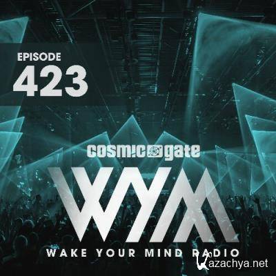 Cosmic Gate - Wake Your Mind Episode 423 (2022-05-13)
