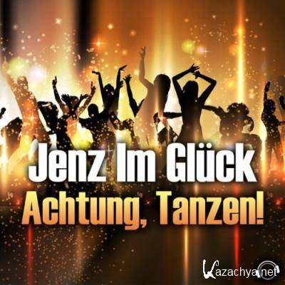 Jenz Im Gluck - Achtung, Tanzen! (2022)