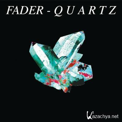 Fader - Quartz (2022)