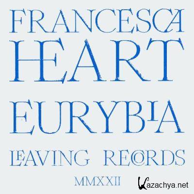 Francesca Heart - Eurybia (2022)
