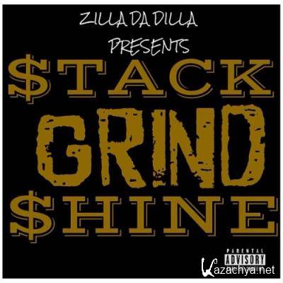 Zilla Da Dilla - Stack Grind Shine (2022)