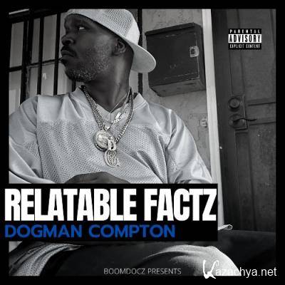 Dogman Compton - Relatable Factz (2022)