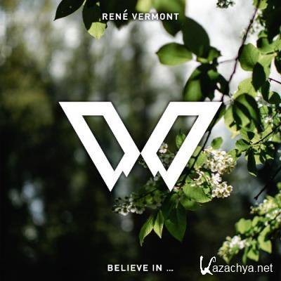 Rene Vermont - Believe In ... (2022)