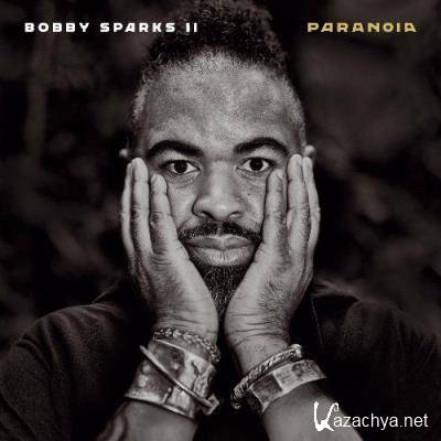 Bobby Sparks II - Paranoia (2022)