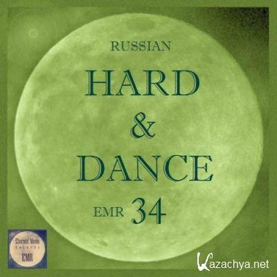 Russian Hard & Dance EMR, Vol. 34 (2022)