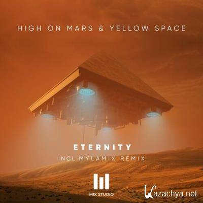 High On Mars & Yellow Space - Eternity (2022)