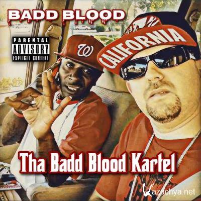 Badd Blood - Tha Badd Blood Kartel (2022)