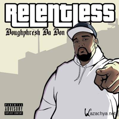 Doughphresh Da Don - Relentless (2022)