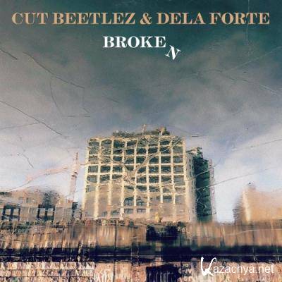 Cut Beetlez & Dela Forte - Broken (2022)