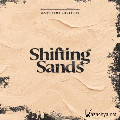 Avishai Cohen Trio - Shifting Sands (2022)