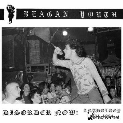 Reagan Youth - Disorder Now! Anthology 1981-1984 (2022)