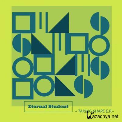 Eternal Student - Taking Shape EP (2022)