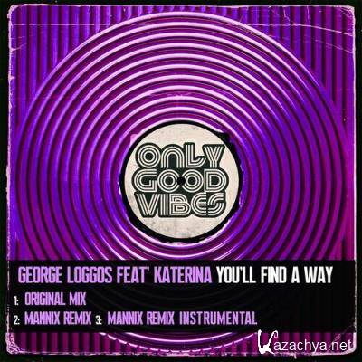 George Loggos feat Katerina - You''ll Find a Way (2022)