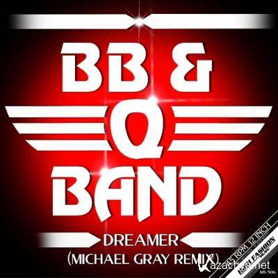 B. B. & Q. Band - Dreamer (Michael Gray Remix) (2022)