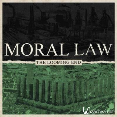 Moral Law - The Looming End (2022)