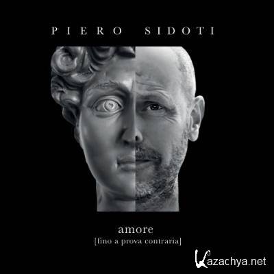 Piero Sidoti - Amore (Fino A Prova Contraria) (2022)