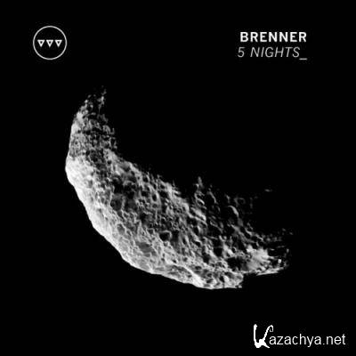 Brenner - 5 Nights (2022)