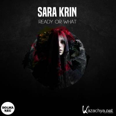 Sara Krin - Ready Or What (2022)