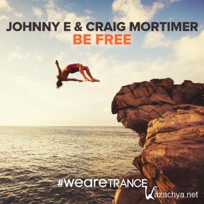 Johnny E & Craig Mortimer - Be Free (2022)