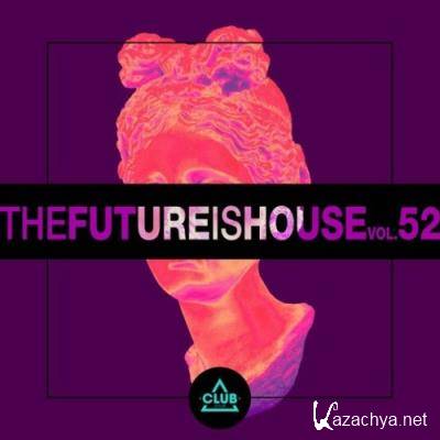 The Future Is House, Vol. 52 (2022)