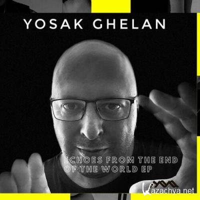 Yosak Ghelan - Echoes From The End Of The World (2022)