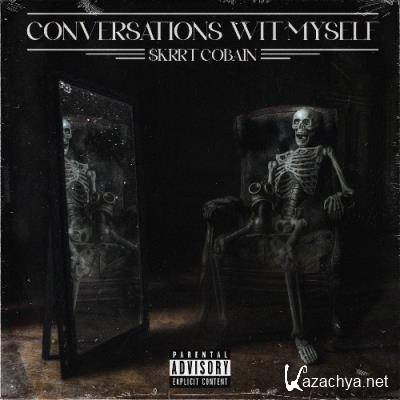 $krrt Cobain - Conversations Wit Myself (2022)