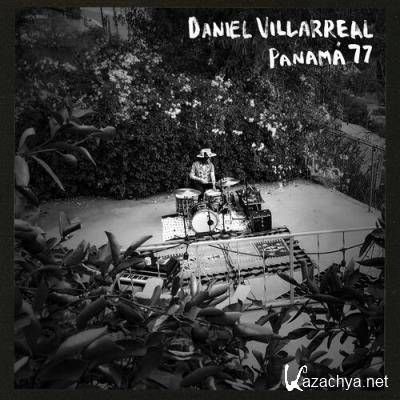 Daniel Villarreal - Panama 77 (2022)