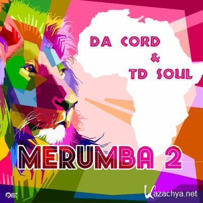 Da Cord & Td Soul - Merumba 2 (2022)