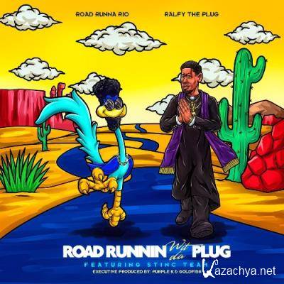 Road Runna Rio & Ralfy The Plug - Road Runnin Wit The Plug (2022)