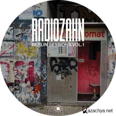 Radio Zahn, Radio Slave & Dustin Zahn - Berlin Sessions Vol.1 (2022)